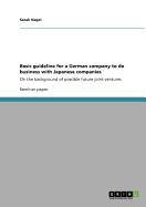 Basic guideline for a German company to do business with Japanese companies: On the background of possible future joint ventures