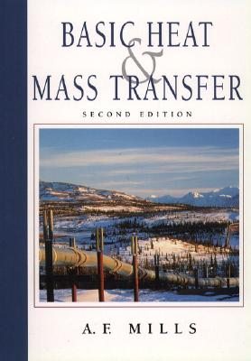 Basic Heat and Mass Transfer - Mills, Anthony F