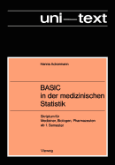 Basic in Der Medizinischen Statistik: Skriptum Fr Mediziner, Biologen, Pharmazeuten AB 1. Semester