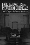 Basic Laboratory and Industrial Chemicals: A CRC Quick Reference Handbook