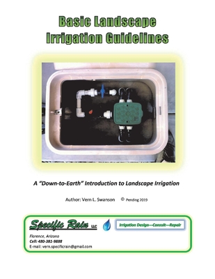 Basic Landscape Irrigation Guidelines: Volume 1 - Swanson, Vern