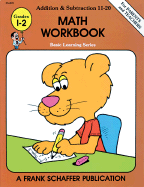 Basic Learning: Addition & Subtraction 11-20 Math Workbook: Grades 1-2 - Frank Schaffer Publications (Creator)