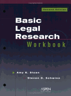 Basic Legal Research Workbook, Second Edition - Sloan, Amy E, and Schwinn, Steven D