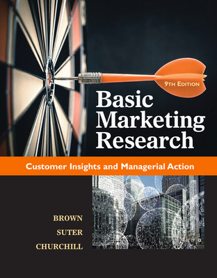 Basic Marketing Research - Brown, Tom J, and Suter, Tracy A, and Churchill, Gilbert A