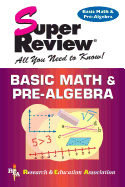 Basic Math & Pre-Algebra Super Review
