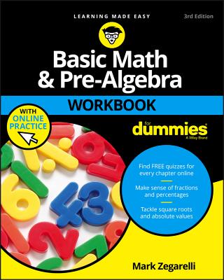 Basic Math & Pre-Algebra Workbook for Dummies with Online Practice - Zegarelli, Mark
