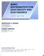 Basic Mathematics for Electricity and Electronics - Singer, Bertrand B, and Forster, Harry