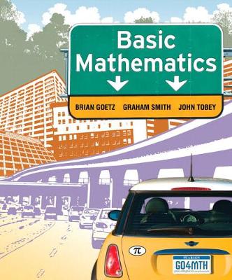 Basic Mathematics - Goetz, Brian, and Smith, Graham, and Tobey, John