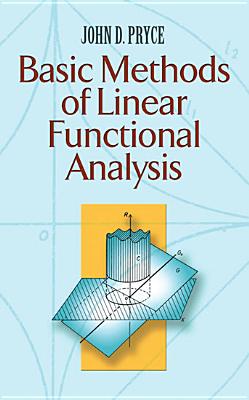 Basic Methods of Linear Functional Analysis - Pryce, John D