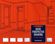 Basic Perspective Drawing: A Visual Approach - Montague, John