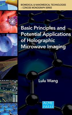 Basic Principles and Potential Applications of Holographic Microwave Imaging - Wang, Lulu