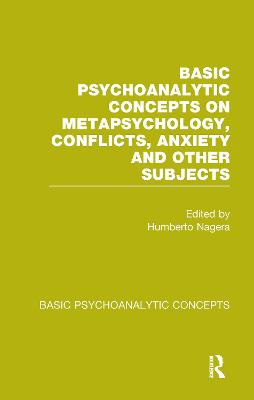 Basic Psychoanalytic Concepts on Metapsychology, Conflicts, Anxiety and Other Subjects - Nagera, Humberto (Editor)