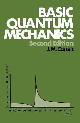 Basic Quantum Mechanics - Cassels, J. M.
