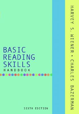 Basic Reading Skills Handbook - Wiener, Harvey S, and Bazerman, Charles