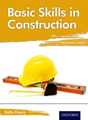 Basic Skills in Construction Entry Level 3 & Level 1 - Fearn, Colin