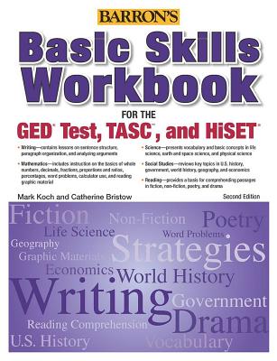 Basic Skills Workbook For The GED TEST, TASC, And HiSET - Koch, Mark, and Bristow, Catherine