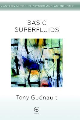 Basic Superfluids - Guenault, Tony