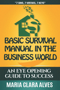 Basic Survival Manual in the Business World: 7 Sins, 7 Virtues, 7 Keys