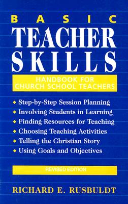 Basic Teacher Skills: Handbook for Church School Teachers - Rusbuldt, Richard E