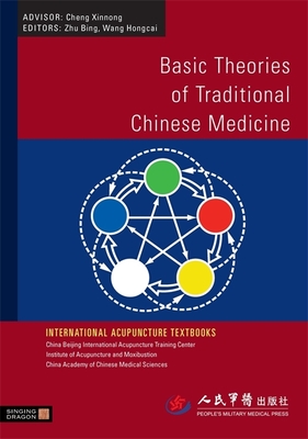 Basic Theories of Traditional Chinese Medicine - Wang, Hongcai (Editor), and Zhu, Bing (Editor)