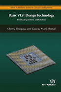 Basic VLSI Design Technology: Technical Questions and Solutions