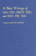 Basic Writings of Mo Tzu, Hs?n Tzu, and Han Fei Tzu