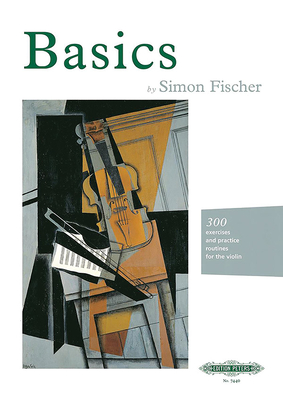 Basics -- 300 Exercises and Practice Routines for the Violin - Fischer, Simon (Composer)