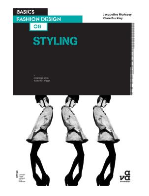 Basics Fashion Design 08: Styling - Buckley, Clare, and McAssey, Jacqueline