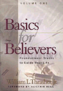 Basics for Believers: Foundational Truths to Guide Your Life