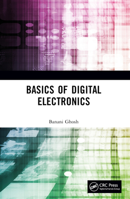 Basics of Digital Electronics - Ghosh, Banani