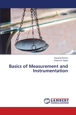 Basics of Measurement and Instrumentation - Kumar, Kaushal, and Yadav, Paramvir