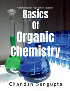 Basics of Organic Chemistry: A Handbook for High School Students