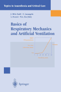 Basics of Respiratory Mechanics and Artificial Ventilation