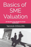 Basics of SME Valuation: 26 Valuation Case Studies for Small Businesses