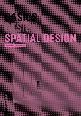 Basics Spatial Design - Exner, Ulrich, and Bielefeld, Bert (Editor)