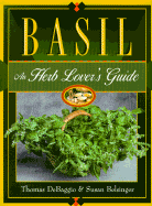 Basil: An Herb Lovers Guide