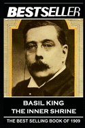 Basil King - The Inner Shrine: The Bestseller of 1909