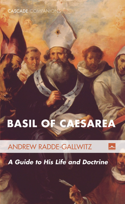 Basil of Caesarea - Radde-Gallwitz, Andrew