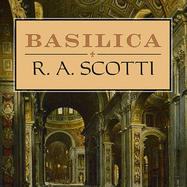 Basilica: The Splendor and the Scandal: Building St. Peter's