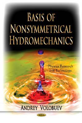 Basis of Nonsymmetrical Hydromechanics - Volobuev, Andrey Nikolaevich