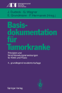 Basisdokumentation Fur Tumorkranke: Prinzipien Und Verschlusselungsanweisungen Fur Klinik Und Praxis