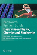 Basiswissen Physik, Chemie Und Biochemie: Vom Atom Bis Zur Atmung - Fur Biologen, Mediziner Und Pharmazeuten