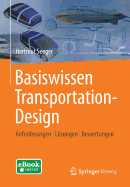 Basiswissen Transportation-Design: Anforderungen - Losungen - Bewertungen