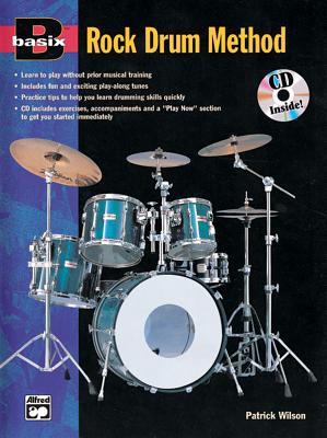 Basix Rock Drum Method: Book & CD - Wilson, Patrick