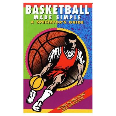 Basketball Made Simple: A Spectator's Guide - Ominsky, Dave, and Harari, P J