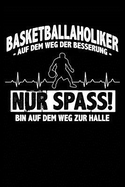 Basketballholiker? Ich?: Notizbuch / Notizheft Fr Basketball Basketballer-In Basketballspieler-In Basketball-Fan A5 (6x9in) Dotted Punktraster