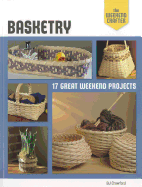 Basketry: 17 Great Weekend Projects