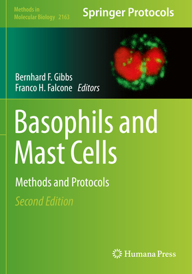 Basophils and Mast Cells: Methods and Protocols - Gibbs, Bernhard F (Editor), and Falcone, Franco H (Editor)