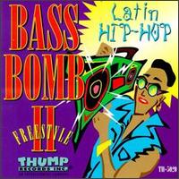 Bass Bomb Freestyle, Vol. 2: Latin Hip Hop - Various Artists