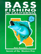 Bass Fishing in California: Secrets of the Western Pros - Kovach, Ron